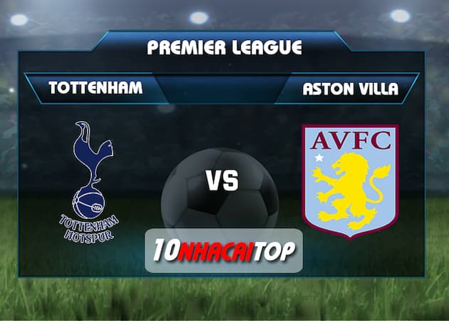 soi keo Tottenham vs Aston Villa