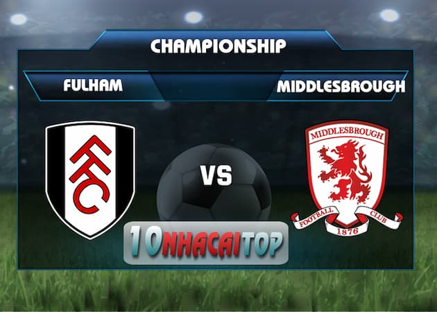 soi keo Fulham vs Middlesbrough